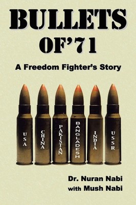 Bullets of '71 A Freedom Fighter's Story Nuran Nabi Taschenbuch Englisch 2010