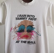 Vintage I Ran Into Tammy Faye at The Mall T Shirt Tammy Faye Bakker 1987 Rare