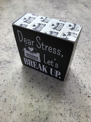 KP Designs - Dear Stress Let s Break Up - Wood Box Sign Neat! Desk - Office