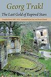 The Last Gold of Expired Stars: Complete Poems 1908 - 1914, Georg Trakl, New Boo