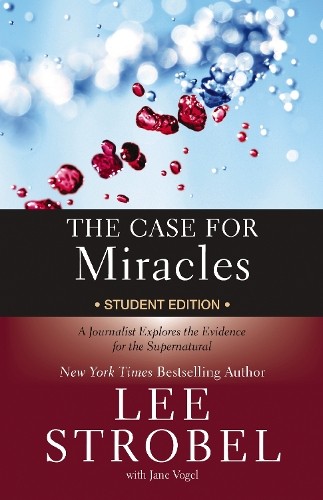 The Case for Miracles Student Edition by Lee Strobel, Jane Vogel - 9780310746362