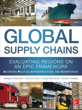 Global Supply Chains: Evaluating Regions on EPIC ; Economy, Politics,