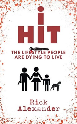 i Hit | The Lifestyle People Are Dying To Live | Rick Alexander | Taschenbuch