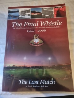 The Final Whistle The Last Match at Doncaster Belle Vue Football Programme 2006