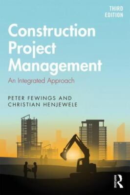 Construction Project Management : An Integrated Approach, Paperback by Fewing...