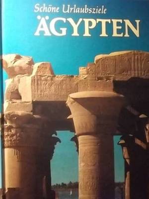 Janine und Pierre Soisson: Schöne Urlaubsziele : ÄGYPTEN - Großformat -HC