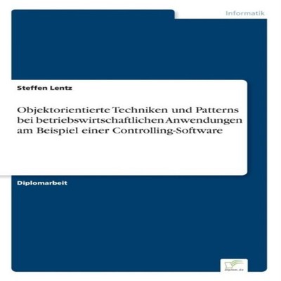 Objektorientierte Techniken und Patterns bei betriebswirtschaftli