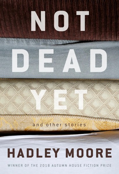 Hadley Moore | Not Dead Yet And Other Stories | Taschenbuch | Englisch (2019)-image