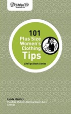101 Plus Size Women's Clothing Tips (Lifetips Books) By Lynda Moultry