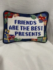 C&F Enterprises Hand stitched Needle Point Pillow “Friends Are The Best Presents