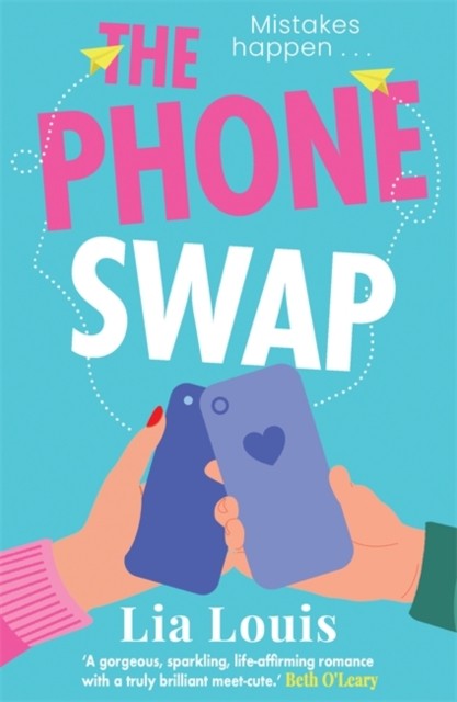 The Phone Swap : A New Enemies-To-Lovers Romance From The Author Of Better Left Unsent Lia Louis - Image 5