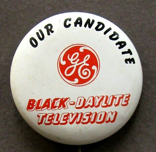 circa 1951 GE BLACK-DAYLITE TELEVISION General Electric 1.5" pinback button ^