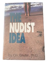 The Nudist Idea Cec Cinder 1998 Hardcover NEW...