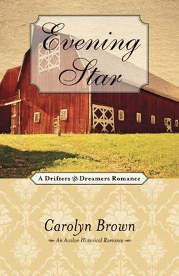 Evening Star (A Drifters and Dreamers Romance) by Carolyn Brown