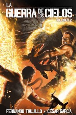 La Guerra de los Cielos, Paperback by Trujillo, Fernando; García, Cesar; Baut...