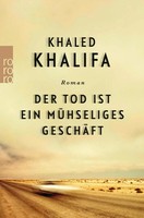 Der Tod Ist Ein MüHseliges GeschäFt | Khaled Khalifa | Deutsch | Taschenbuch