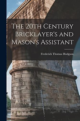 Hodgson - 20th Century Bricklayer's and Mason's Assistant - New paperb - X555z