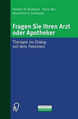 Fragen Sie Ihren Arzt oder Apotheker: Therapie im Dialog mit dem Patienten by N.