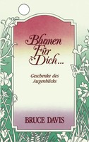 Blumen FüR Dich Bruce Davis Taschenbuch 184 S. Deutsch 2000 Books On Demand Gmbh