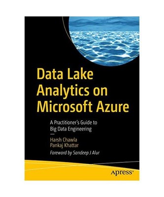Data Lake Analytics on Microsoft Azure: A Practitioner's Guide to Big Data Engin