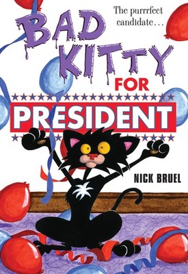 Bad Kitty for President (classic black-and-white edition)