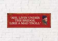 Still Game "Methadone Mick" Novelty Signs, Man Cave, Scottish Comedy.