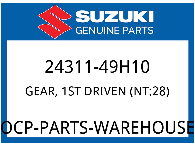 Suzuki OEM Part 24311-49H10 GEAR,1ST DRIVEN (NT:28)