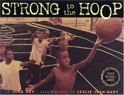 Strong to the Hoop by John Coy