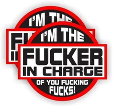 F**ker In Charge Hard Hat Stickers