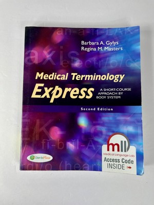 Medical Terminology Express 2nd Edition by Barbara Gylys & Regina Masters