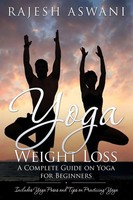 Yoga Weight Loss | A Complete Guide On Yoga For Beginners | Rajesh Aswani | Buch