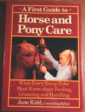 A First Guide To Horse & Pony Care, What Every Young Rider Must Know...Hardback