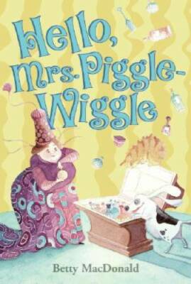 Hello, Mrs. Piggle-Wiggle - Paperback By MacDonald, Betty - GOOD