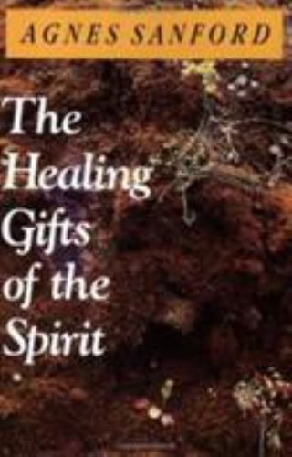 The Healing Gifts of the Spirit - 0060670525, Sanford, paperback