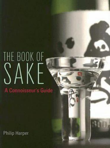 The Book of Sake : A Connoisseurs Guide by Haruo Matsuzaki and Philip Harper... - Afbeelding 1 van 1