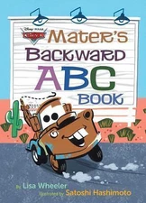 Mater's Backward ABC Book (Disney/Pixar Cars 3) by Wheeler, Lisa