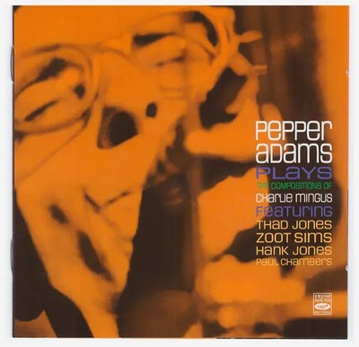 CD Pepper Adams Plays The Compositions.. Fresh Sound