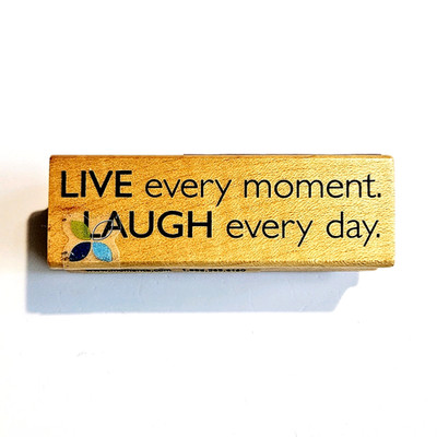 LIVE EVERY MOMENT Momenta Rubber Stamp Saying Laugh Sentiment Day E555