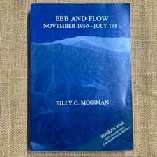 Ebb and Flow November 1950 July 1951 Korean War B Mossman 40th Anniversary TPB