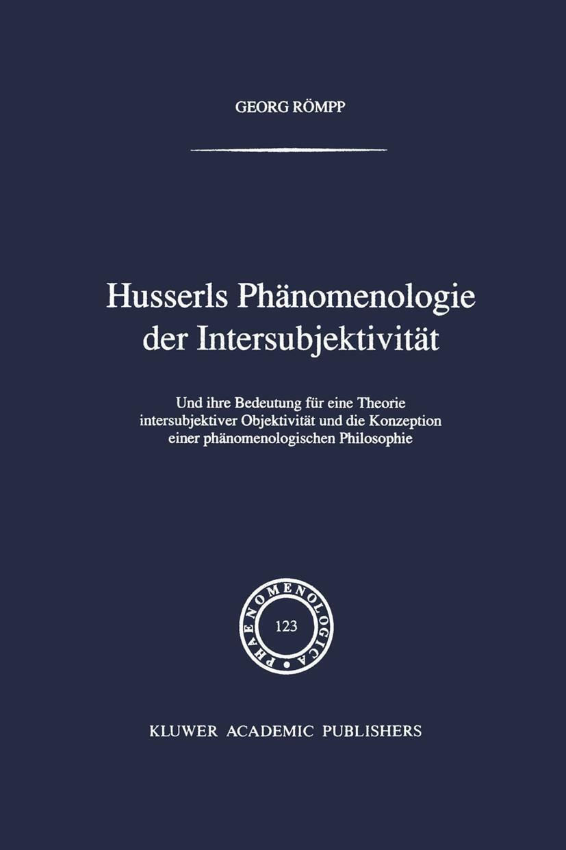 Husserls Phänomenologie Der Intersubjektivität | Buch | 9780792313618 - Georg Römpp