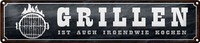 Blechschild Spruch 46X10Cm Grillen Ist Auch Kochen Geschenk Dekoration