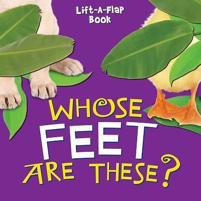 Whose Feet Are These? (Guess Who? Lift-a-Flap Series) by Claire Belmont