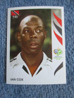 Panini Sticker Bild Fußball WM World Cup 2006 Nr. 136 - Ian Cox - Trinidad