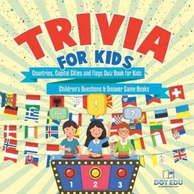 Dot Edu Trivia for Kids Countries, Capital Cities and Fl (Paperback) (UK IMPORT)