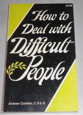 HOW TO DEAL WITH DIFFICULT PEOPLE By Andrew Costello *Excellent Condition*