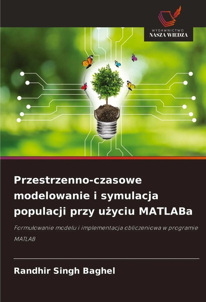 Przestrzenno-Czasowe Modelowanie I Symulacja Populacji Przy U¿Yciu Matlaba Buch-image