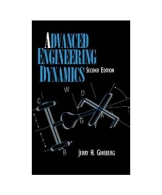 Advanced Engineering Dynamics, Ginsberg Jerry H. Ginsberg