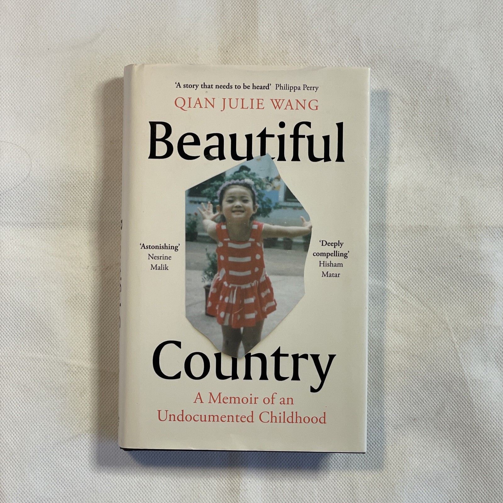 Beautiful Country: A Memoir of An Undocumented Childhood by Qian Julie Wang