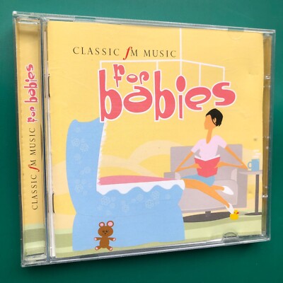 Classic FM MUSIC FOR BABIES Film TV Ballet Lullaby CD Debussy Brahms Bach Gluck