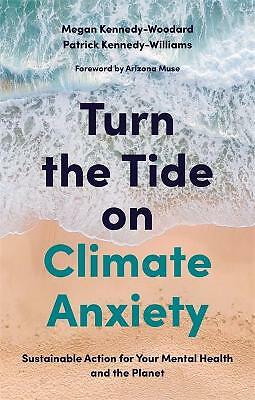 Turn the Tide on Climate Anxiety: by Megan Kennedy-Woodard PAPERBACK - Image 2